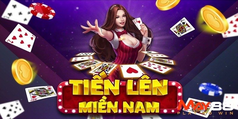 Tiến Lên Miền Nam siêu hot